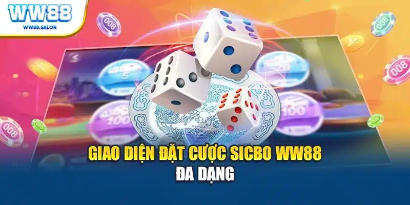 Giao diện đặt cược Sicbo WW88 đa dạng