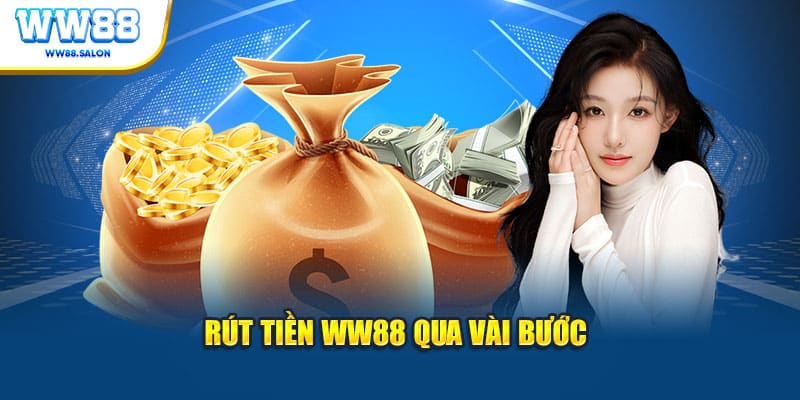 Rút tiền WW88 qua vài bước